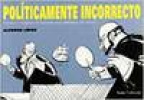 POLITICAMENTE INCORRECTO