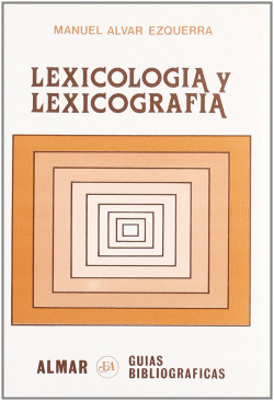 Lexicología y lexicografía. (Guía bibliográfica)