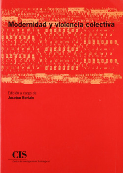 MODERNIDAD Y VIOLENCIA COLECTIVA