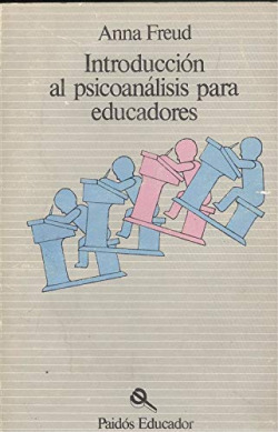 INTRODUCCION AL PSICOANALISIS PARA EDUCADORES