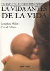 VIDA ANTES DE LA VIDA, LA