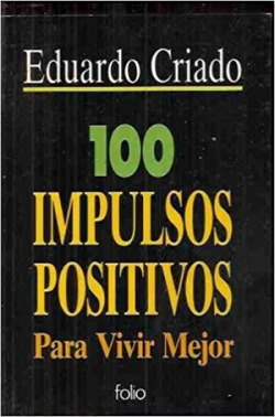 100 impulsos positivos para vivir mejor