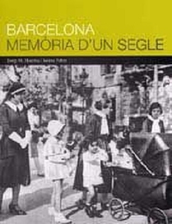 Barcelona. Mem�ria d'un segle