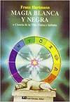 MAGIA BLANCA Y NEGRA
