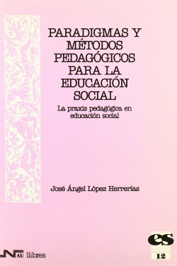 Paradigmas y m�todos pedag�gicos para la Educaci�n Social. L