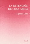 La retenci�n de cosa ajena