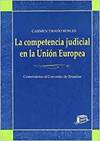 COMPETENCIA JUDICIAL EN LA UNION EUROPEA.