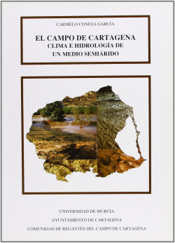 Campo de Cartagena Clima e Hidrologia de Un Medio Semiarido, El