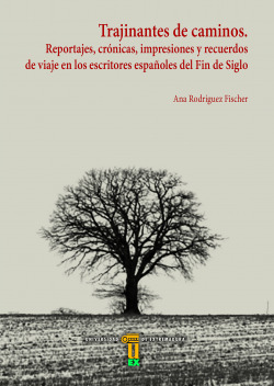 TRAJINANTES DE CAMINOS. REPORTAJES, CR�NICAS, IMPRESIONES Y RECUERDOS DE VIAJE E
