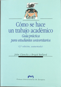 C�mo se hace un trabajo acad�mico. Gu�a pr�ctica para estudi