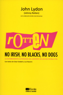 ROTTEN NO IRIS NO BLACKS NO DOGS