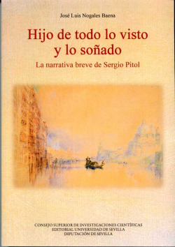HIJO DE TODO LO VISTO Y LO SO�ADO. LA NARRATIVA BREVE DE SER