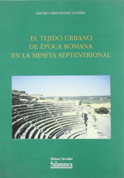 El tejido urbano de �poca romana en la Meseta septentrional