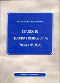 ESTUDIOS DE PROSODIA Y METRICA LATINA TARDIA Y MEDIEVAL
