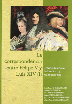 La correspondencia entre Felipe V y Luis XIV (I). Estudios h