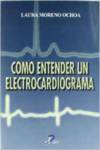 COMO ENTENDR UN ELECTROCARDIOGRAMA