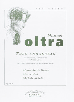 Andaluzas: Canción de jinete/Es verdad/Arbolé Arbolé (F.García Lorca)