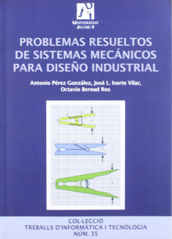 Problemas resueltos de sistemas mecánicos para diseño industrial.