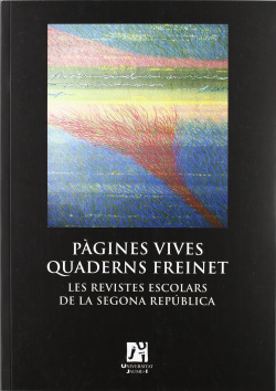 P�gines vives quaderns Freinet. Les revistes escolars de la