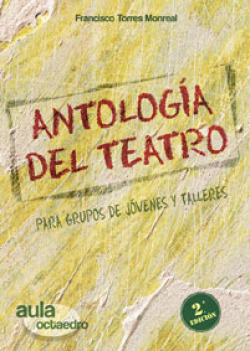2�EDIC ANTOLOGIA DEL TEATRO PARA GRUPOS JOVENES Y TALLERES