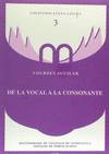 DE LA VOCAL A LA CONSONANTE