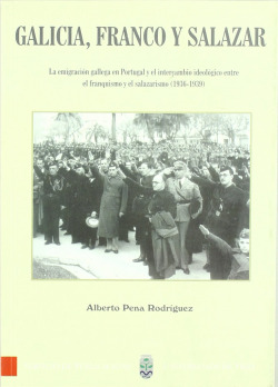 Galicia, Franco y Salazar