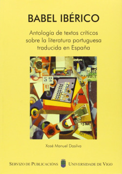 BABEL IBERICO. ANTOLOGIA DE TEXTOS CRITICOS SOBRE LA LITERAT