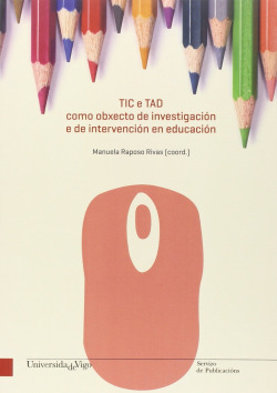 TIC E TAD COMO OBXECTO DE INVESTIGACION E DE INTERVENCION EN