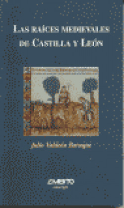 LAS RAICES MEDIEVALES DE CASTILLA Y LEON