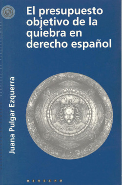 PRESUPUESTO OBJETIVO DE LA QUIEBRA EN DERECHO ESPA�OL, EL