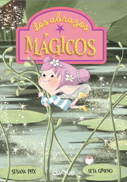 Los abrazos mágicos ("Leemos +6")