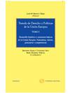 Tratado de Derecho y Pol�ticas de la Uni�n Europea (Tomo I) - Desarrollo hist�rico y caracteres b�sicos de la Uni�n Europea. Naturaleza, valores, prin
