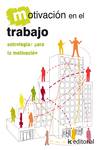 Motivaci�n en el trabajo. estrategias para la motivaci�n