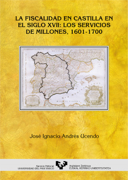 La fiscalidad en Castilla en el siglo XVII. (1601-1700): los