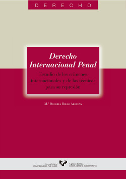 Derecho Internacional Penal. Estudio de los cr�menes interna