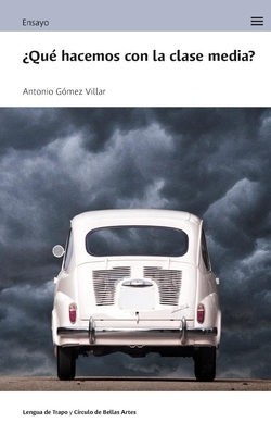 ¿Qué hacemos con la clase media?