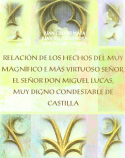 Relaci�n de los hechos del muy magn�fico e m�s virtuoso se�or, el Se�or Don Migu