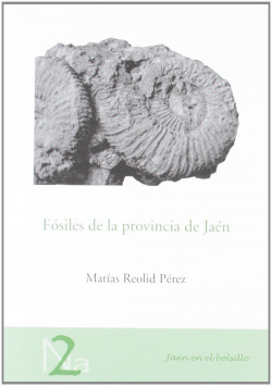 FOSILES DE LA PROVINCIA DE JAEN. (JAEN EN EL BOLSILLO, 2)