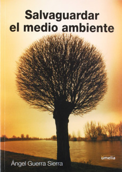 Salvaguardar el medio ambiente