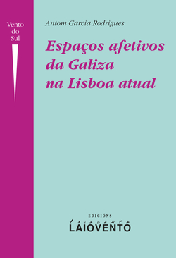 Espa�os afetivos da Galiza na Lisboa atual