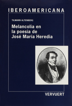 MELANCOLIA EN LA POESIA DE JOSE MARIA HEREDIA