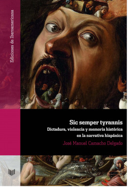 SIC SEMPER TYRANNIS :$BDICTADURA, VIOLENCIA Y MEMORIA HISTOR