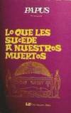LO QUE LES SUCEDE A NUESTROS MUERTOS
