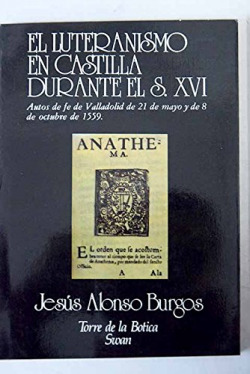 LUTERANISMO EN CASTILLA DURANTE EL S. X V I, EL