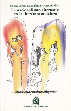 GARC�A LORCA, BLAS INFANTE Y ANTONIO GALA
