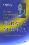 ARTE Y PRACTICA DE LA CABALLA MAGICA