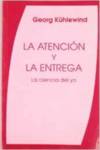 LA ATENCION Y LA ENTREGA, LA CIENCIA DEL YO