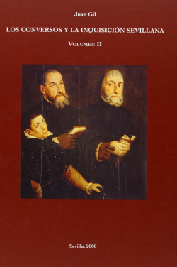 Los conversos y la inquisici�n sevillana. Tomo II