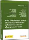 Marco Jur�dico Europeo Relativo a la Investigaci�n Biom�dica en Transferencia Nuclear y Reprogramaci�n Celular