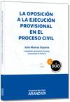 La oposici�n a la ejecuci�n provisional en el proceso civil (Papel e-book)